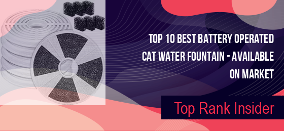 Best Battery Operated Cat Water Fountain