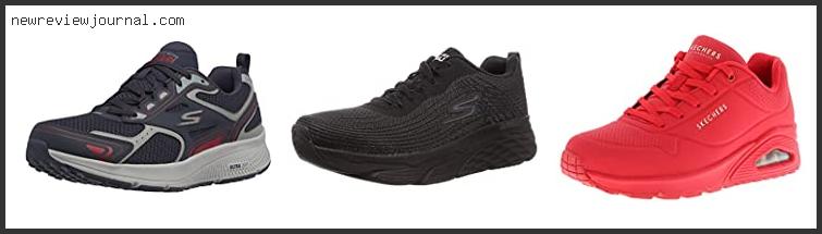 Deals For Best Cushioned Skechers With Buying Guide