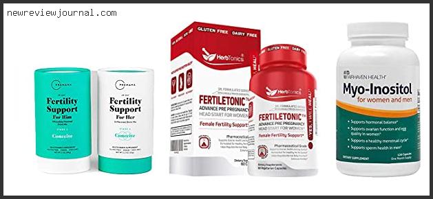 Top 10 Best Fertility Supplements For Couples – Available On Market