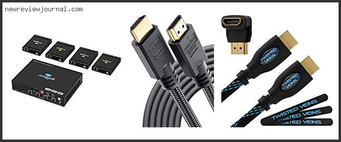 Top 10 Best Hdmi Cable For Long Runs With Buying Guide