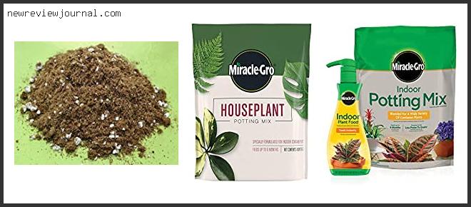 Top 10 Best Potting Soil Mix For Houseplants With Buying Guide