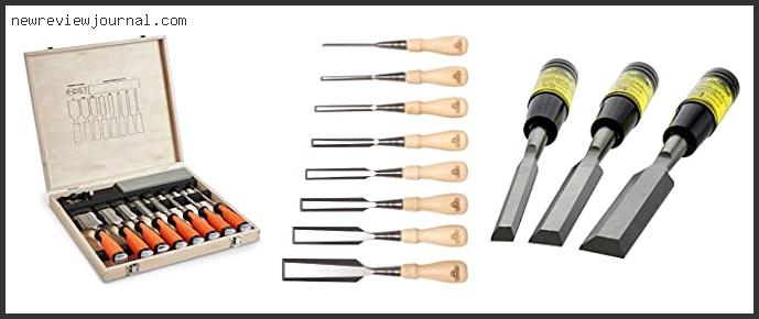 Buying Guide For Best Cheap Chisels Reviews For You