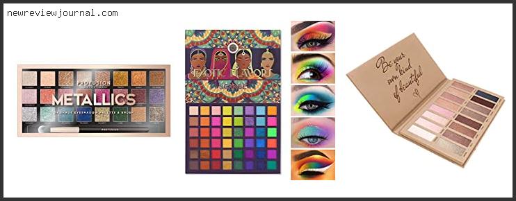 Top 10 Best Underrated Eyeshadow Palettes – To Buy Online