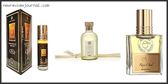 Buying Guide For Best Rose And Oud Perfumes – Available On Market