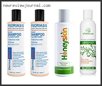 Top 10 Best Conditioner For Scalp Psoriasis Reviews For You