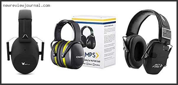 Top 10 Best Earmuff Hearing Protection Based On User Rating