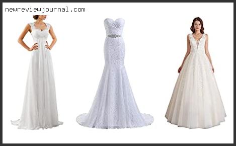 Top 10 Best Wedding Dresses For Brides Over 50 Reviews With Scores