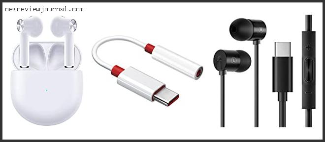 Top 10 Best Earbuds For Oneplus 7 Reviews For You