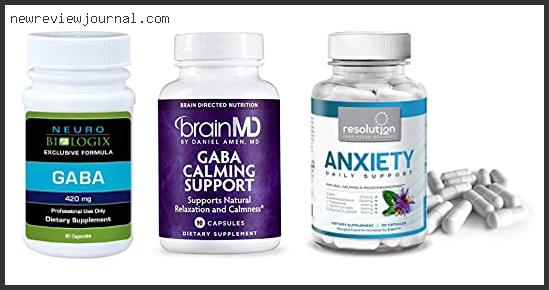 Top 10 Best Gaba For Anxiety Reviews For You