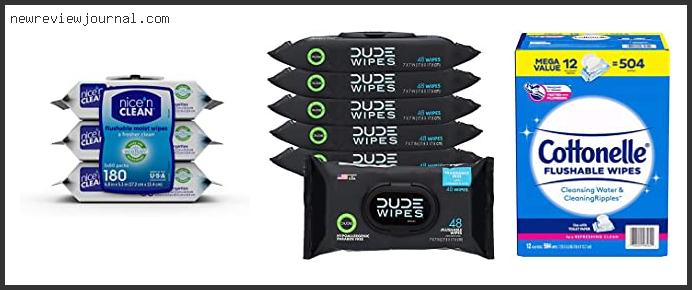Top 10 Best Flushable Toilet Wipes With Expert Recommendation