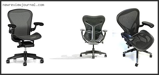 Deals For Best Herman Miller Desk Chair Reviews With Products List