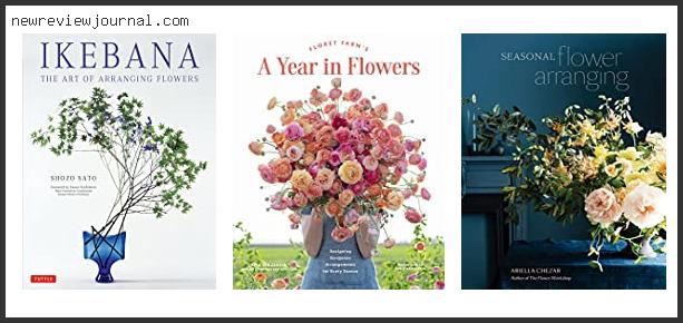Buying Guide For Best Flower Arranging Books Based On Customer Ratings