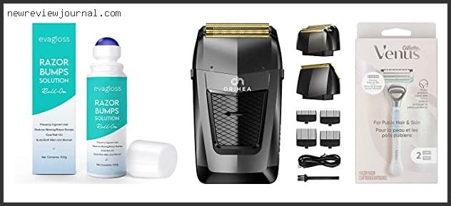 Buying Guide For Best Shaver For Ingrown Hairs Based On User Rating