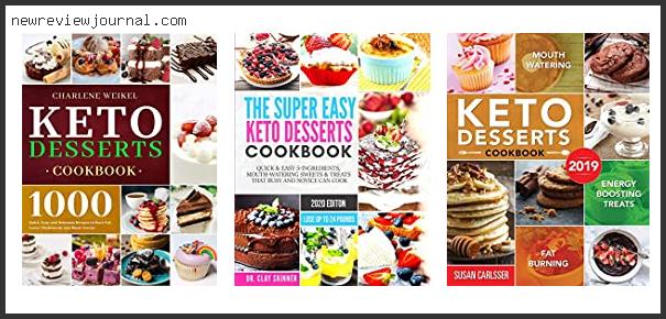 Top 10 Best Keto Dessert Cookbook With Expert Recommendation