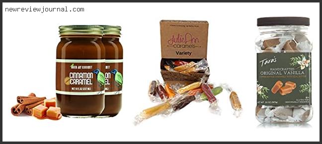 Buying Guide For Best Gourmet Caramels – Available On Market