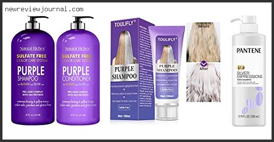 Top 10 Best Purple Shampoo Grey Hair Reviews With Scores