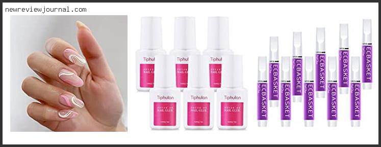 Top 10 Best Acrylic Glue On Nails Based On User Rating