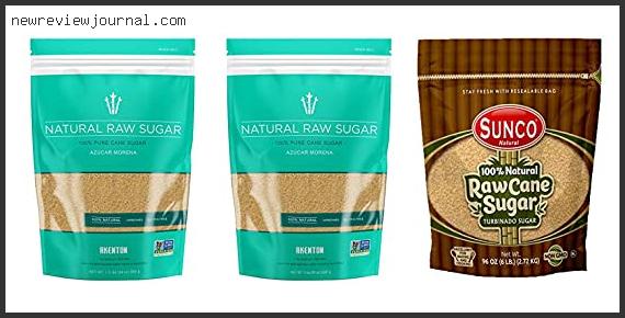 Buying Guide For Best Raw Cane Sugar Based On Scores