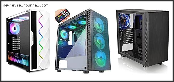 Deals For Best Gaming Pc Chassis With Buying Guide