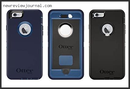 Guide For Otterbox Defender Iphone 6s Reviews With Products List