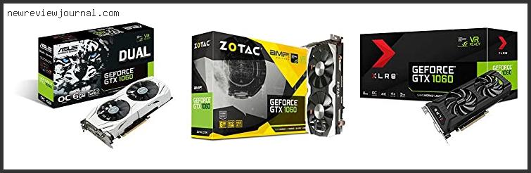 Buying Guide For Best Gtx 1060 6gb Card With Expert Recommendation