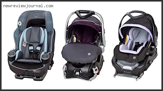 10 Best Baby Trend Car Seat Reviews In [2024]
