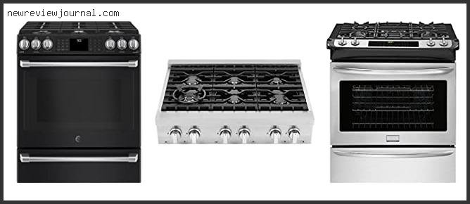 Guide For Slide In Gas Ranges Reviews Based On Scores