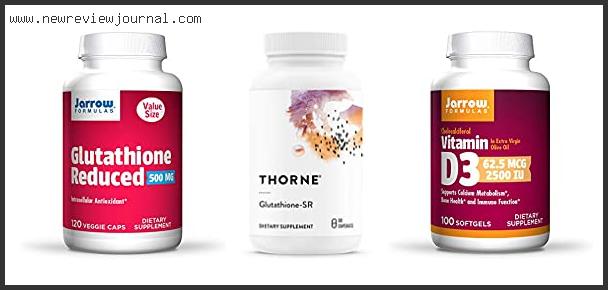 Top 10 Best Glutathione Jarrow Thorne With Buying Guide