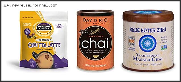 Top 10 Best Chai Tea Powder Based On Customer Ratings