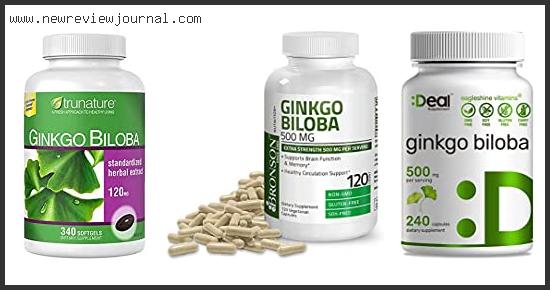 Top 10 Best Ginkgo Biloba Supplement With Expert Recommendation