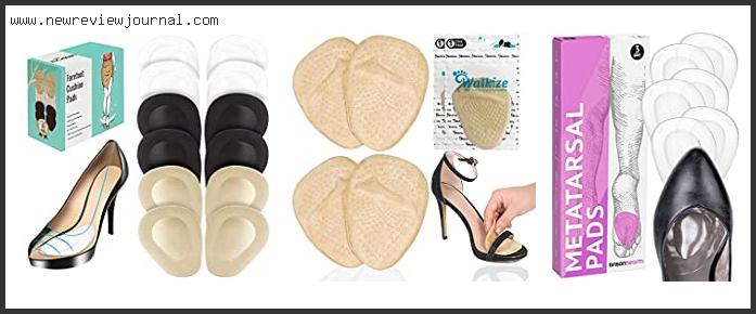 Top 10 Best Ball Of Foot Cushion For Heels – To Buy Online