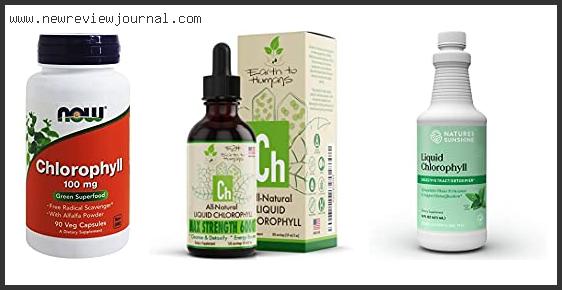 Top 10 Best Chlorophyil Reviews With Products List