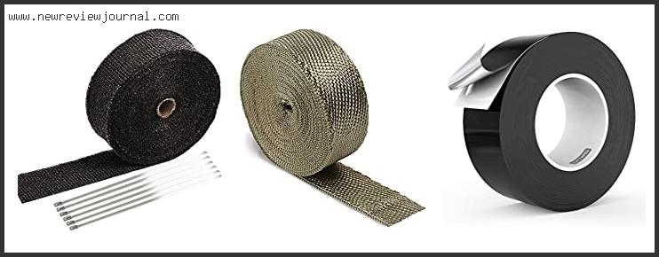 Top 10 Best Exhaust Tape Based On User Rating