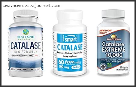 Top 10 Best Catalase Supplements With Buying Guide
