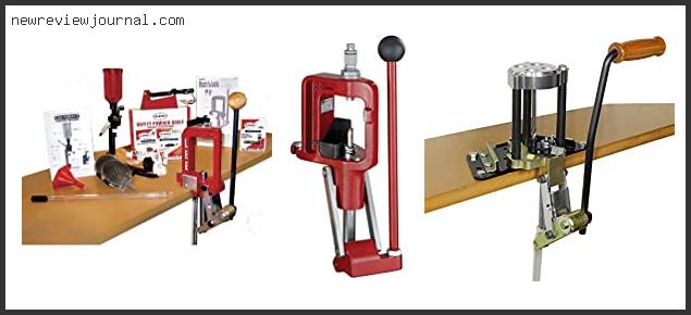 Best Single Stage Reloading Press