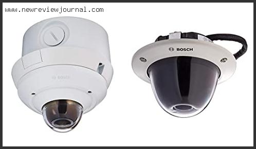 Top 10 Bosch Ip Cameras Reviews With Products List