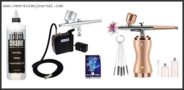 Top Best Airbrush Kit Under 100 – Available On Market