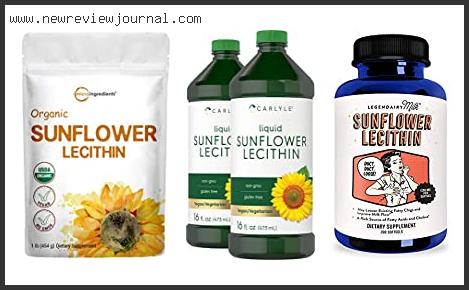 Best #10 – Sunflower Lecithin – Available On Market