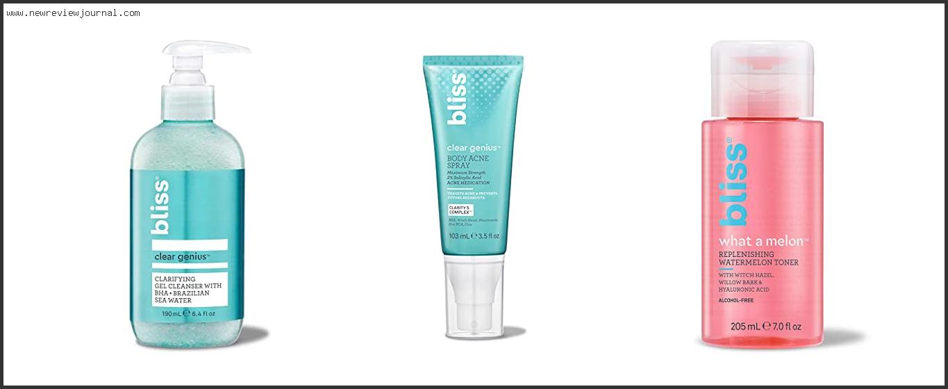 Top 10 Best Bliss Products For Acne With Expert Recommendation