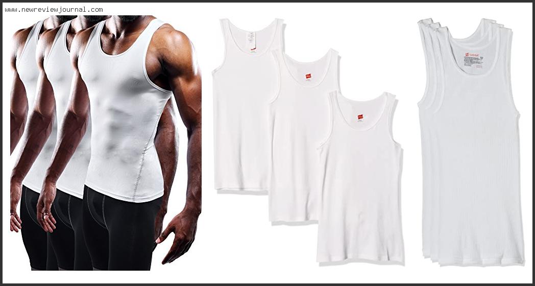 Top 10 Best Wife Beater Tank Tops Reviews For You