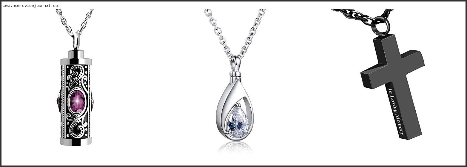 Top 10 Best Cremation Necklaces – Available On Market