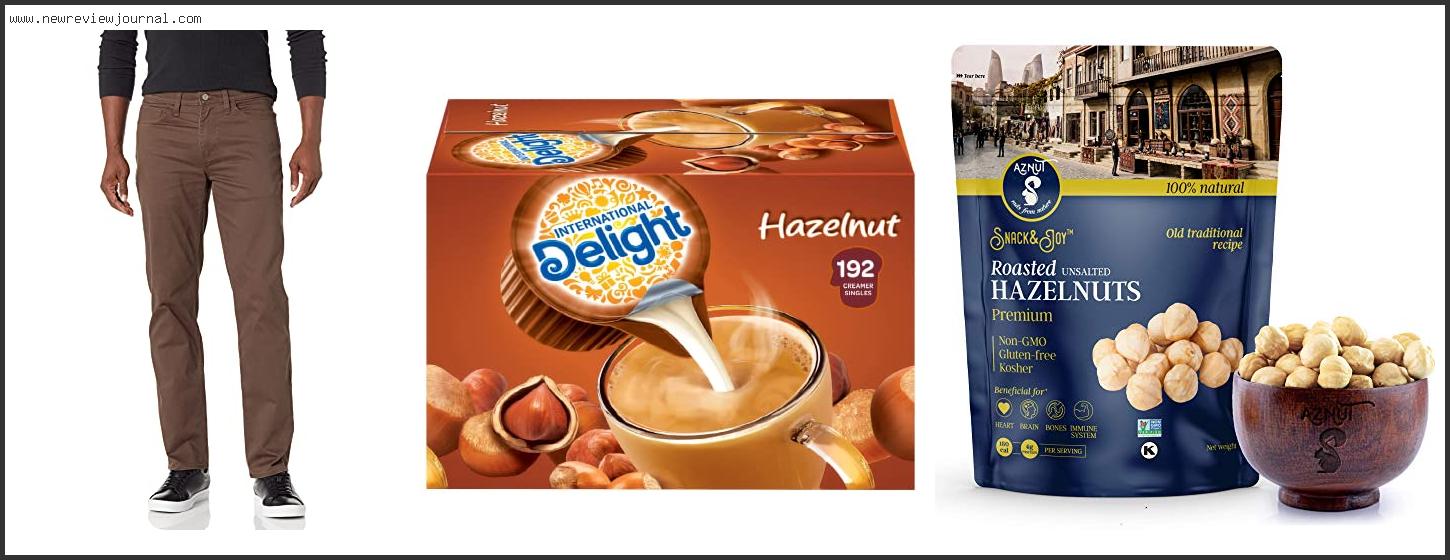 Top 10 Best Hazelnuts With Buying Guide