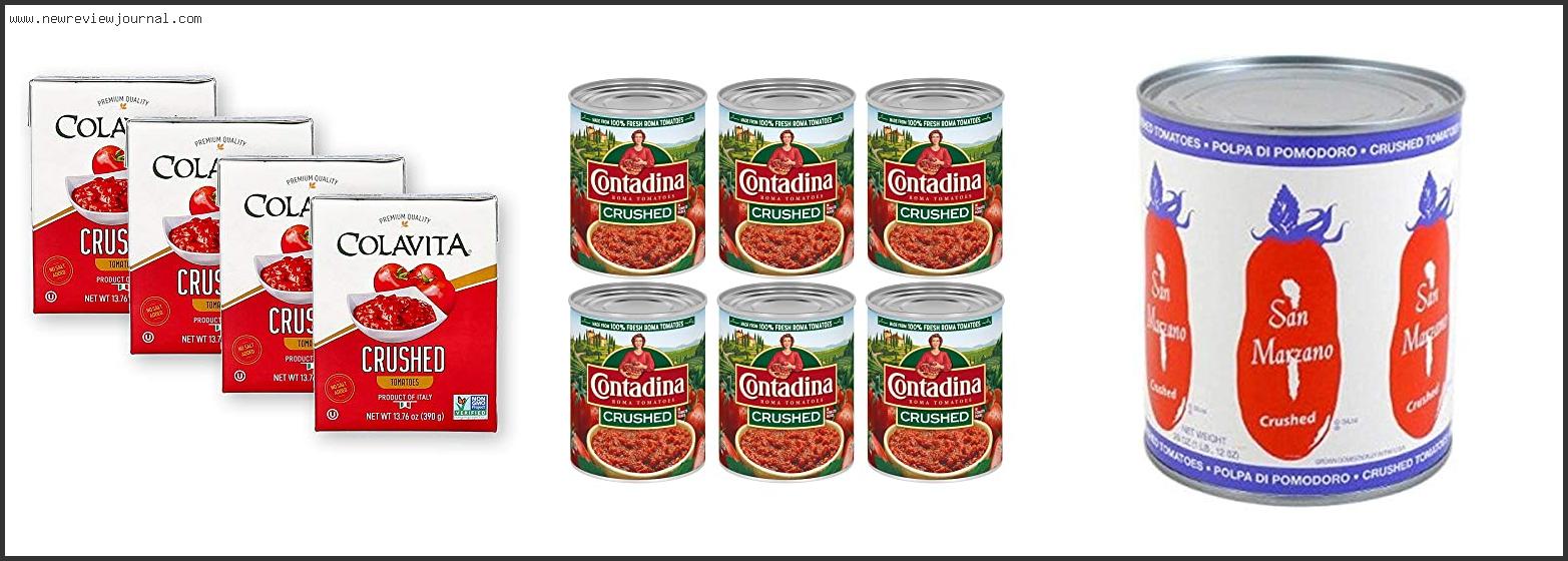 Top 10 Best Canned Crushed Tomatoes – Available On Market