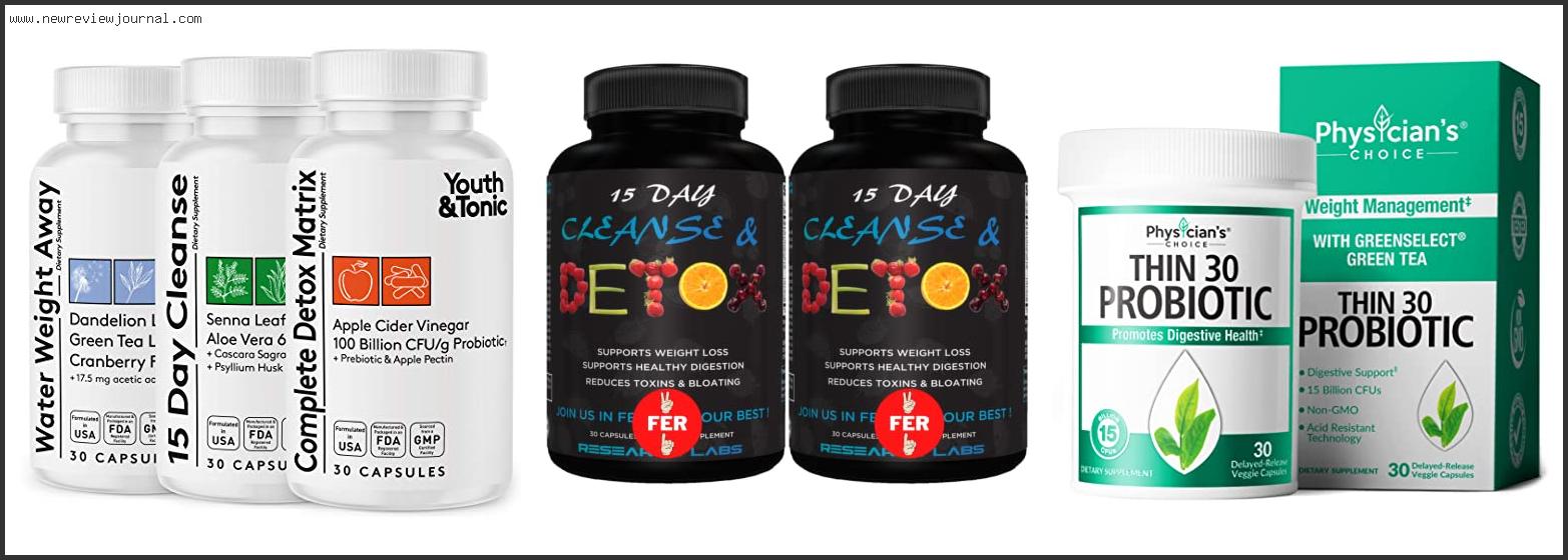 Top 10 Best Detox Cleanse Pills For Weight Loss In [2024]