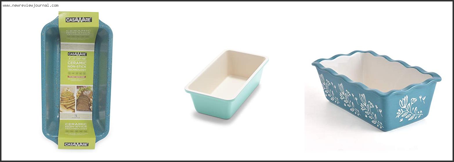 Top 10 Best Ceramic Loaf Pan – To Buy Online