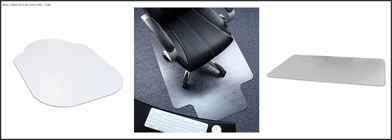 Top 10 Best Chair Mat For High Pile Carpet In [2024]