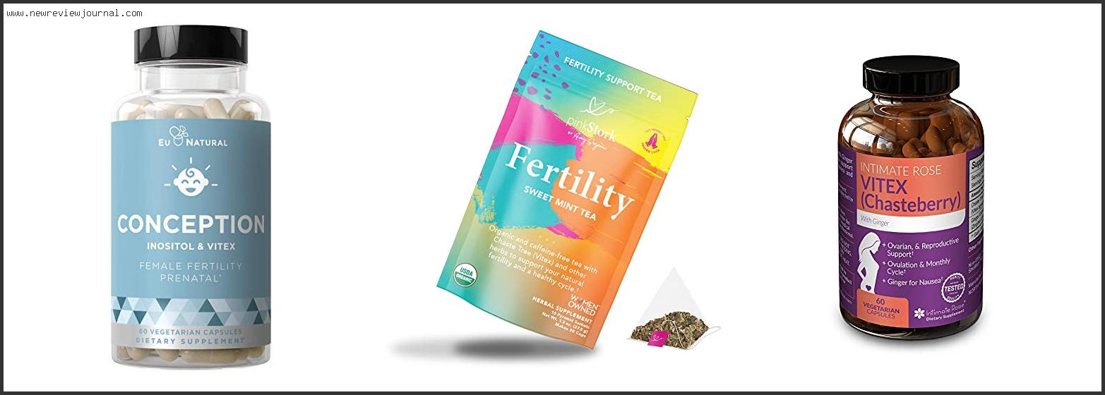 Top 10 Best Vitex For Fertility In [2024]