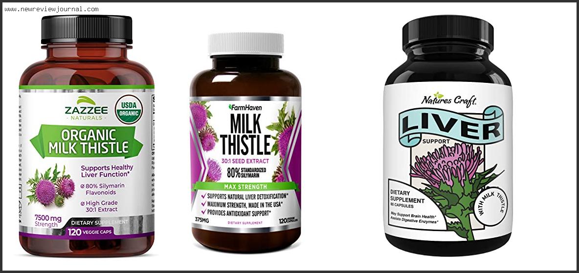 Top 10 Best Milk Thistle Supplement Based On Scores