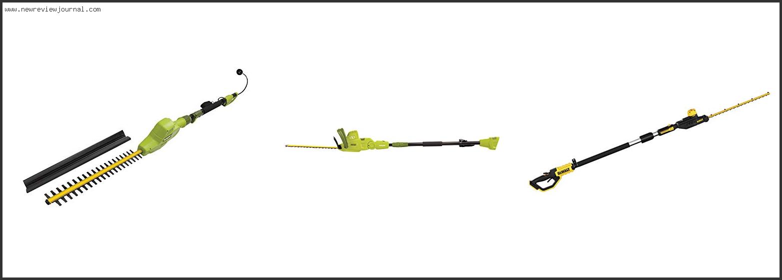 Top 10 Best Electric Telescoping Pole Hedge Trimmer In [2024]
