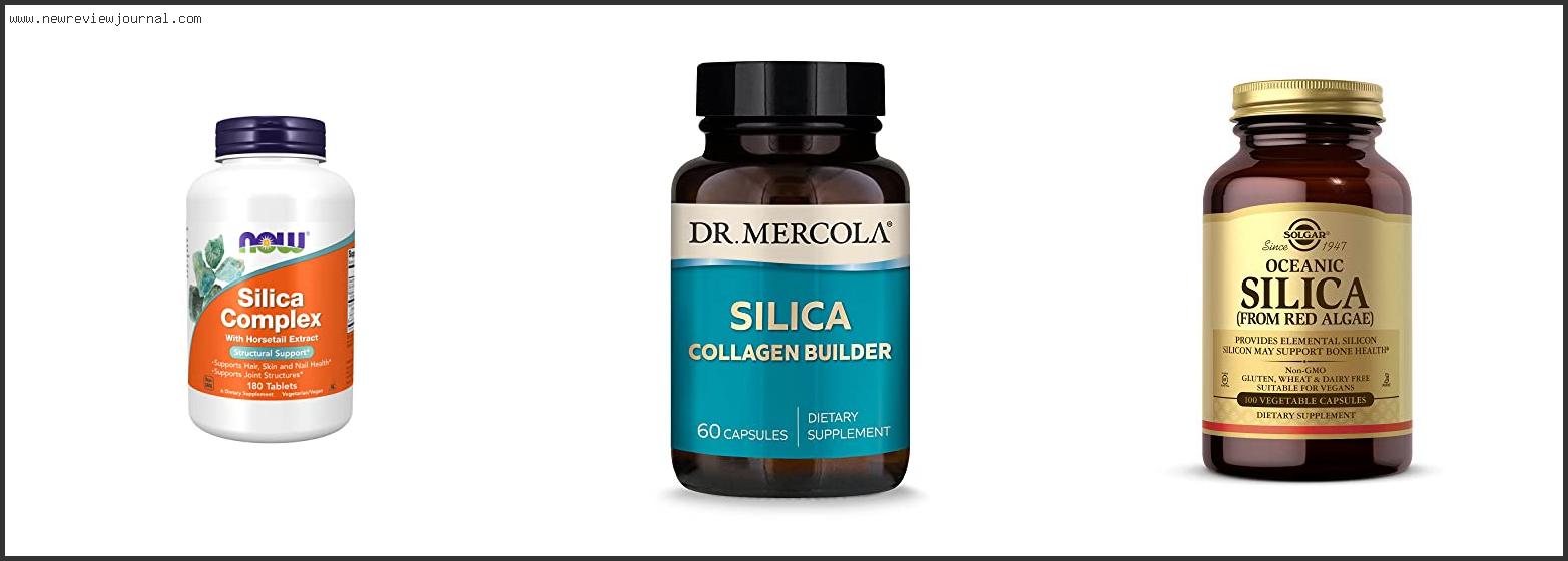 Top 10 Best Silica Supplement Reviews For You